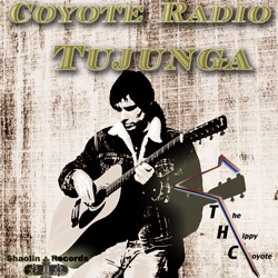 album cover COYOTE RADIO TUJUNGA by The Hippy Coyote 